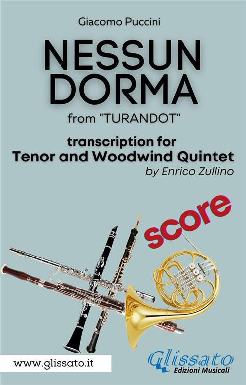 Nessun Dorma from «Turandot». Tenor & Woodwind Quintet. Partitura - Giacomo Puccini - ebook