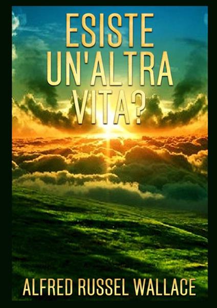 Esiste un'altra vita? - Alfred Russel Wallace - copertina