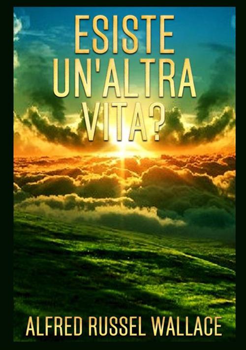 Esiste un'altra vita? - Alfred Russel Wallace - copertina