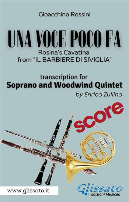 Una voce poco fa. Rosina's Cavatina from «Il Barbiere di Siviglia». Soprano & Woodwind Quintet. Partitura - Gioachino Rossini - ebook