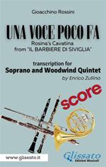 Una voce poco fa. Rosina's Cavatina from «Il Barbiere di Siviglia». Soprano & Woodwind Quintet. Partitura