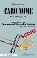 Caro nome. From «Rigoletto». Soprano & woodwind quintet. Score-Partitura
