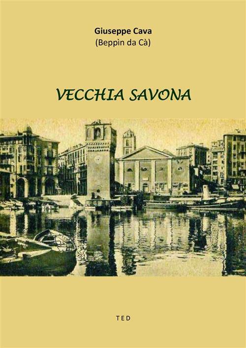 Vecchia Savona - Giuseppe Cava - ebook