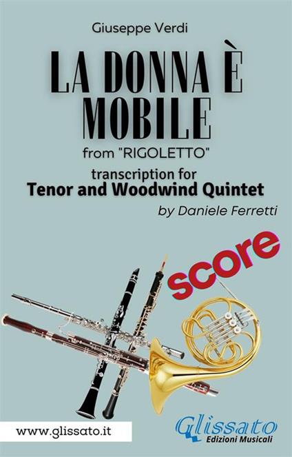 La donna è mobile. Tenor & Woodwind Quintet. Rigoletto. Act 3. Partitura - Giuseppe Verdi - ebook