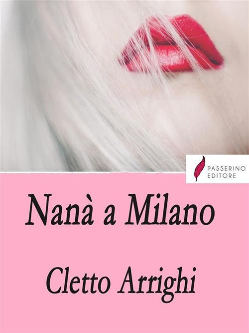 Nanà a Milano - Cletto Arrighi - ebook