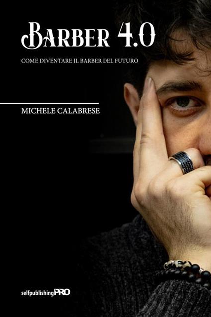 Barber 4.0. Come diventare il barber del futuro - Michele Calabrese - copertina