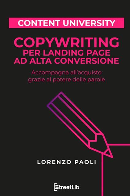 Copywriting per landing page ad alta conversione. Accompagna all'acquisto grazie al potere delle parole - Lorenzo Paoli - copertina