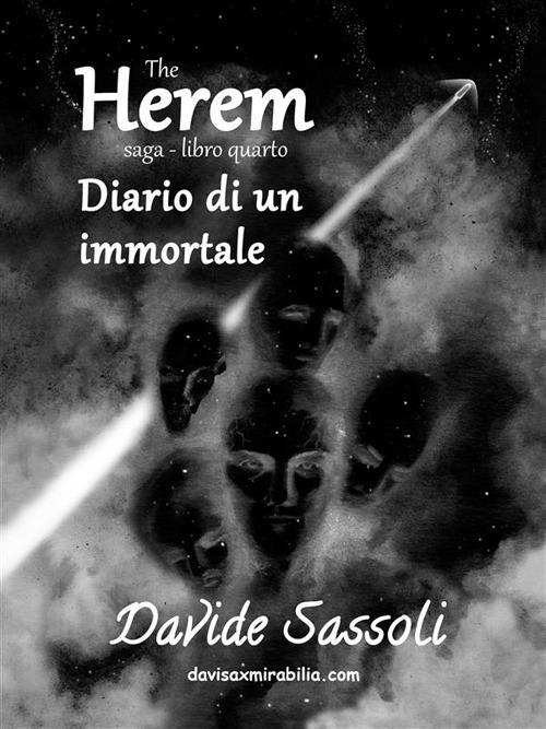 Diario di un immortale. The Herem Saga. Vol. 4 - Davide Sassoli - ebook
