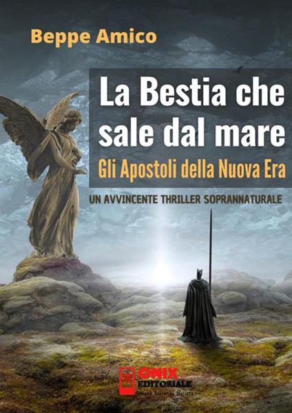 Gli apostoli della nuova era. La bestia che sale dal mare - Beppe Amico - copertina