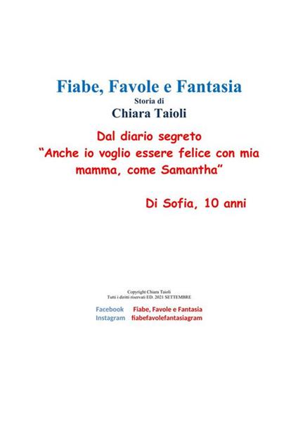 Dal diario segreto «Anche io voglio essere felice con mia mamma, come Samantha». Di Sofia, 10 anni - Chiara Taioli - ebook