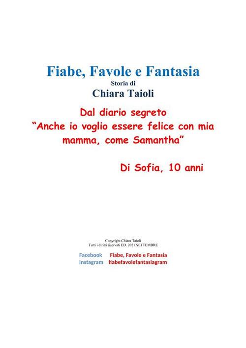 Dal diario segreto «Anche io voglio essere felice con mia mamma, come Samantha». Di Sofia, 10 anni - Chiara Taioli - ebook
