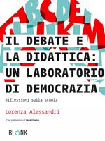 Il debate e la didattica: un laboratorio di democrazia. Riflessioni sulla scuola
