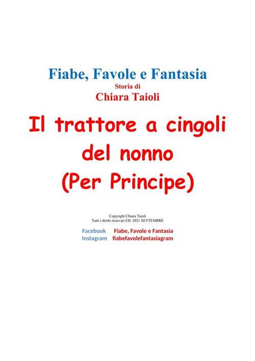 Il trattore a cingoli del nonno. Per principe - Chiara Taioli - ebook