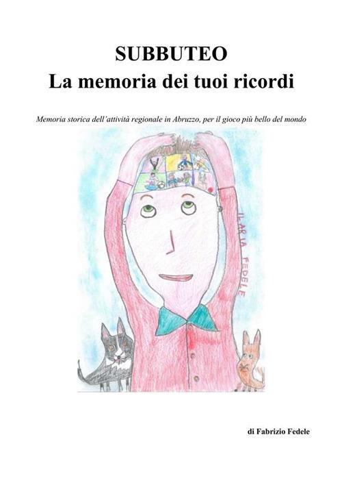 Subbuteo la memoria dei tuoi ricordi - Fabrizio Fedele - ebook