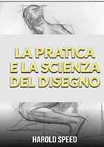 La pratica e la scienza del disegno