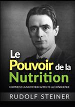 Le Pouvoir de la nutrition. Comment la nutrition affecte la conscience