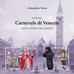 Echi del Carnevale di Venezia nella storia e nel mondo