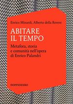 Abitare il tempo. Metafora, storia e comunità nell'opera di Enrico Palandri