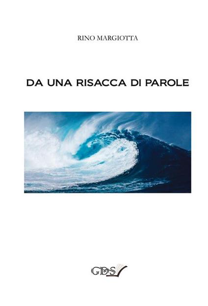 Da una risacca di parole - Rino Margiotta - ebook