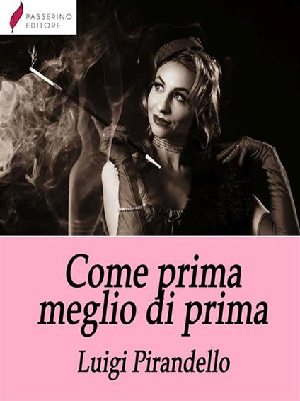Come prima, meglio di prima - Luigi Pirandello - ebook