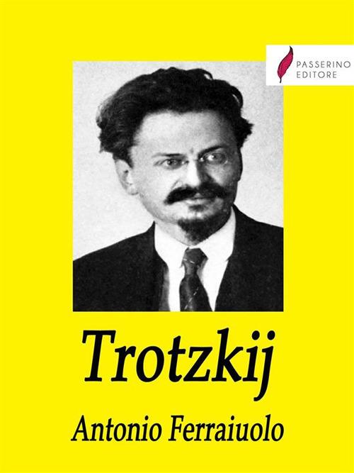 Trotzkij - Antonio Ferraiuolo - ebook