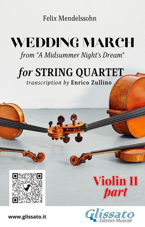 Violin II part of "Wedding March" by Mendelssohn for String Quartet - a cura di Enrico Zullino,Mendelssohn Felix - ebook