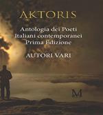Aktoris. Antologia dei poeti italiani contemporanei
