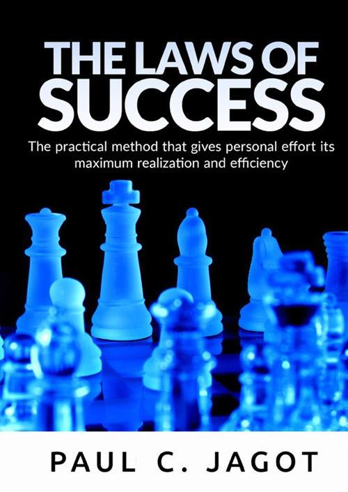 The laws of success. The practical method that gives personal effort its maximum realization and efficiency - Paul-Clément Jagot - copertina