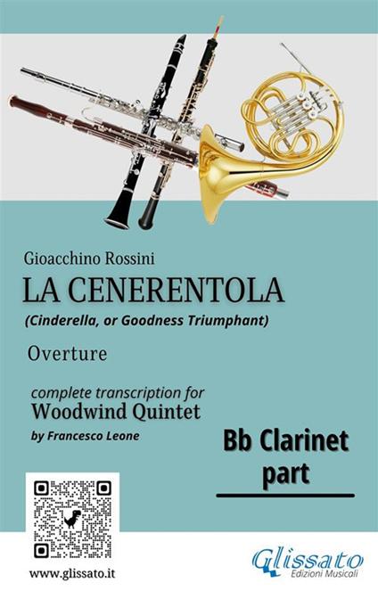 La cenerentola. Ouverture. Trascrizione per quintetto di fiati. Parte di clarinetto Sib - Gioachino Rossini - ebook