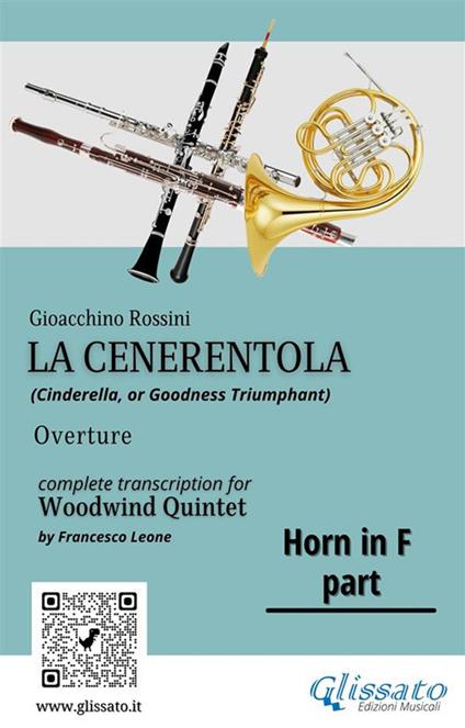 La cenerentola. Ouverture. Trascrizione per quintetto di fiati. Parte di corno in Fa - Gioachino Rossini - ebook