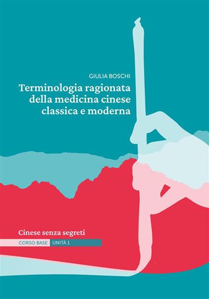 Terminologia ragionata della medicina cinese classica e moderna | Unità 1 - Giulia Boschi - ebook