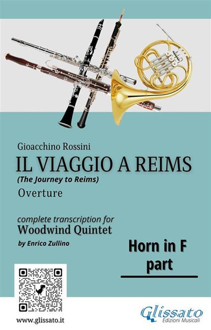 Il Il Viaggio a Reims (overture). Woodwind quintet. Parte di corno francese in Fa - Gioachino Rossini - ebook