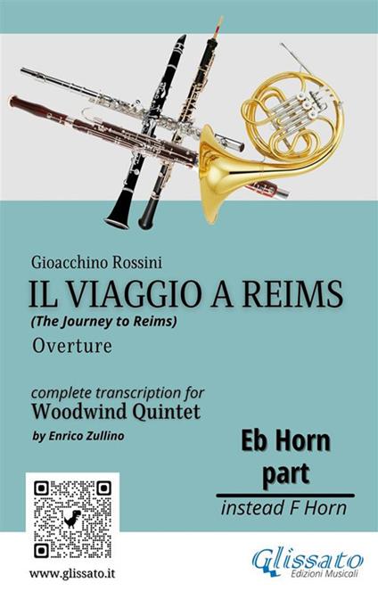 Il Viaggio a Reims. Ouverture. Woodwind quintet. Parte di corno francese in Mib - Gioachino Rossini - ebook