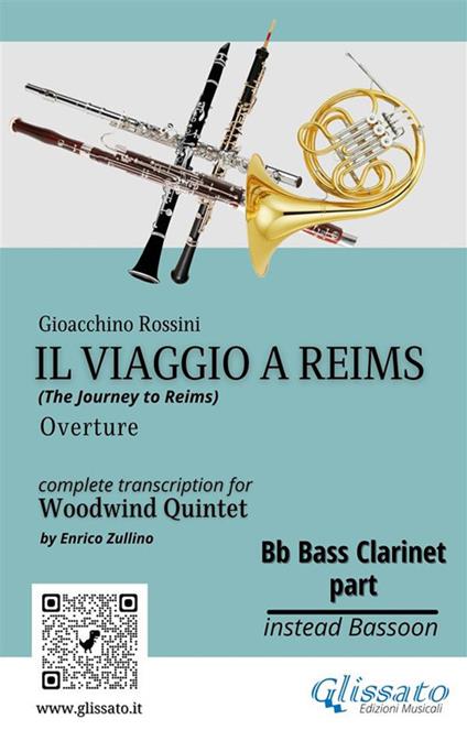 Il Viaggio a Reims. Ouverture. Woodwind quintet. Parte di clarinetto basso in Sib (in sostituzione del fagotto) - Gioachino Rossini - ebook
