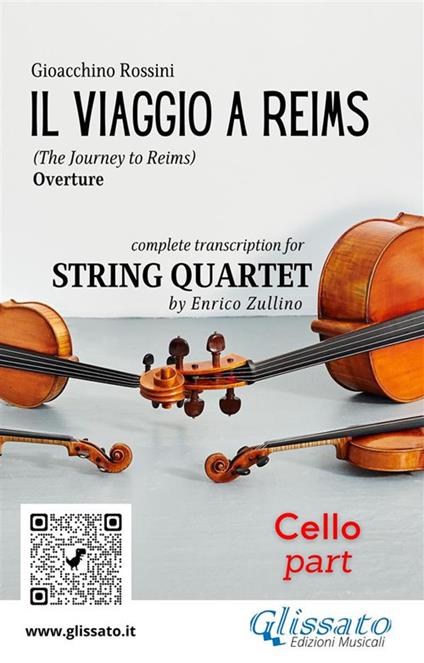 Il viaggio a Reims. Ouverture. Transcription for string quartet. Parte di violoncello - Gioachino Rossini - ebook