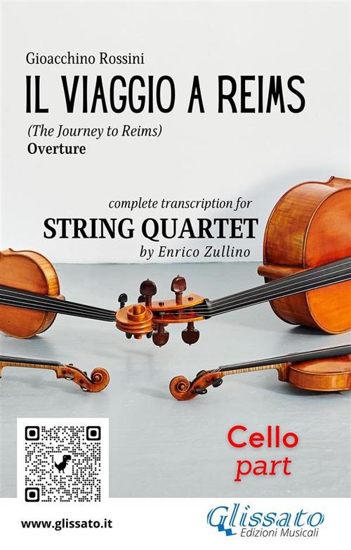 Il viaggio a Reims. Ouverture. Transcription for string quartet. Parte di violoncello - Gioachino Rossini - ebook