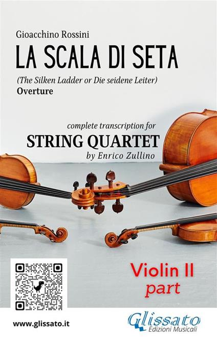 La scala di seta. Overture. Transcription for string quartet. Parte di violino II - Gioachino Rossini - ebook