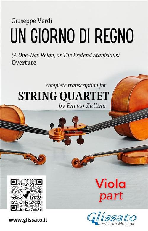 Un giorno di regno (Il finto Stanislao). Overture. Transcription for string quartet. Set of parts. Parti. Viola - Giuseppe Verdi - ebook
