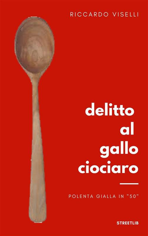 Delitto al Gallo ciociaro - Riccardo Viselli - ebook