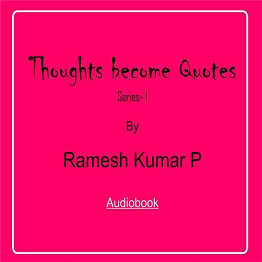 Thoughts become Quotes