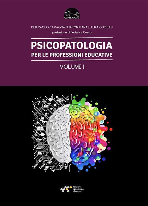 Psicopatologia per le professioni educative. Vol. 1 - Pier Paolo Cavagna,Laura Corrias,Sharon Tiana - ebook