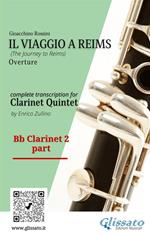 Il Viaggio a Reims (overture). Clarinet quintet. Parti. Bb Clarinet 2 part