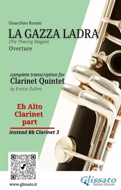 Eb alto Clarinet (instead Bb3) part of "La gazza ladra" for Clarinet Quintet - a cura di Enrico Zullino,Rossini Gioacchino - ebook