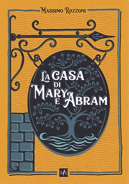 La casa di Mary e Abram - Massimo Rozzoni - ebook