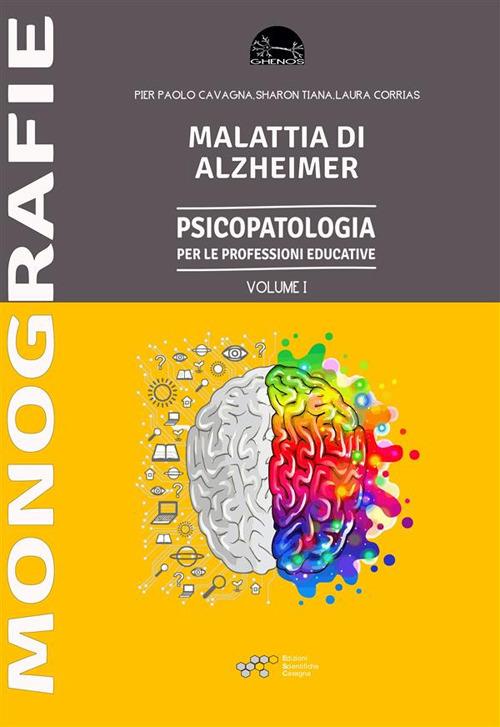 Malattia di Alzheimer - Pier Paolo Cavagna,Laura Corrias,Sharon Tiana - ebook