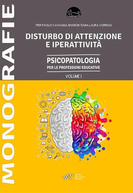 Disturbo dell'attenzione e iperattività - Pier Paolo Cavagna,Laura Corrias,Sharon Tiana - ebook