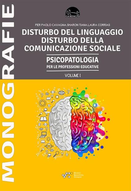 Disturbi del Linguaggio - Pier Paolo Cavagna,Laura Corrias,Sharon Tiana - ebook