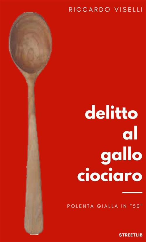 Delitto al Gallo ciociaro - Riccardo Viselli - copertina