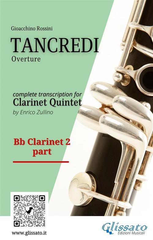 Tancredi. Overture. Clarinet quintet. Bb Clarinet 2 part - Gioachino Rossini - ebook