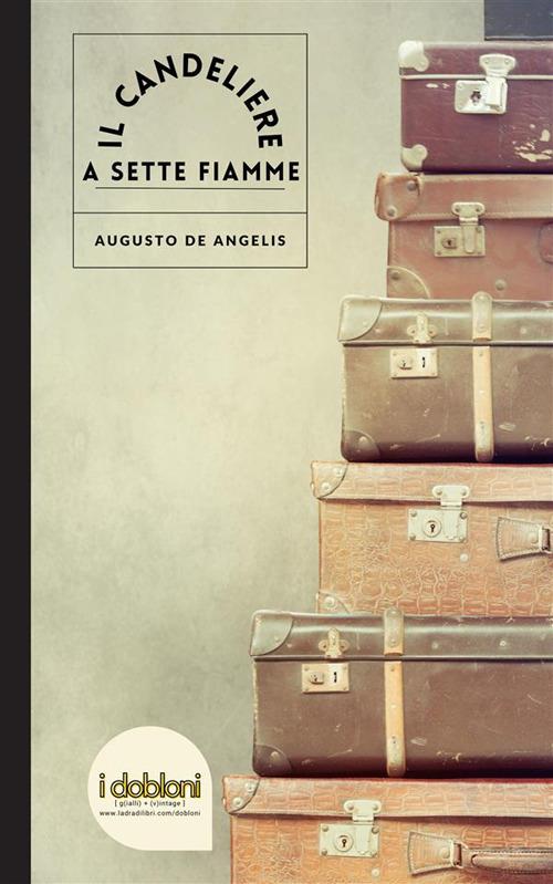 Il candeliere a sette fiamme - Augusto De Angelis - copertina